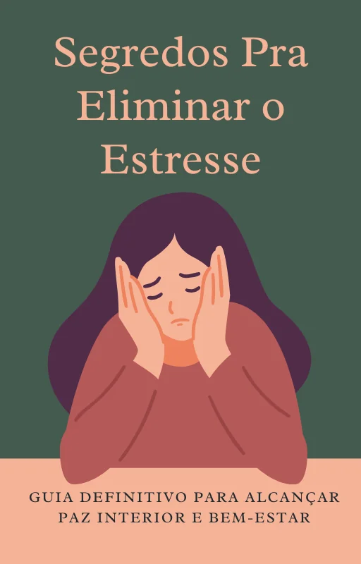 Segredos para Eliminar o Estresse - Capa do e-book