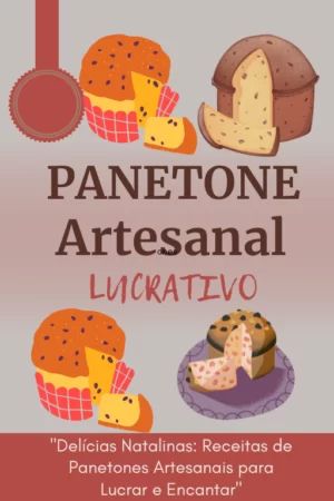 Panetone Artesanal Lucrativo Ebook com Direito de Revenda