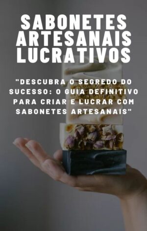 Sabonetes Artesanais Lucrativos